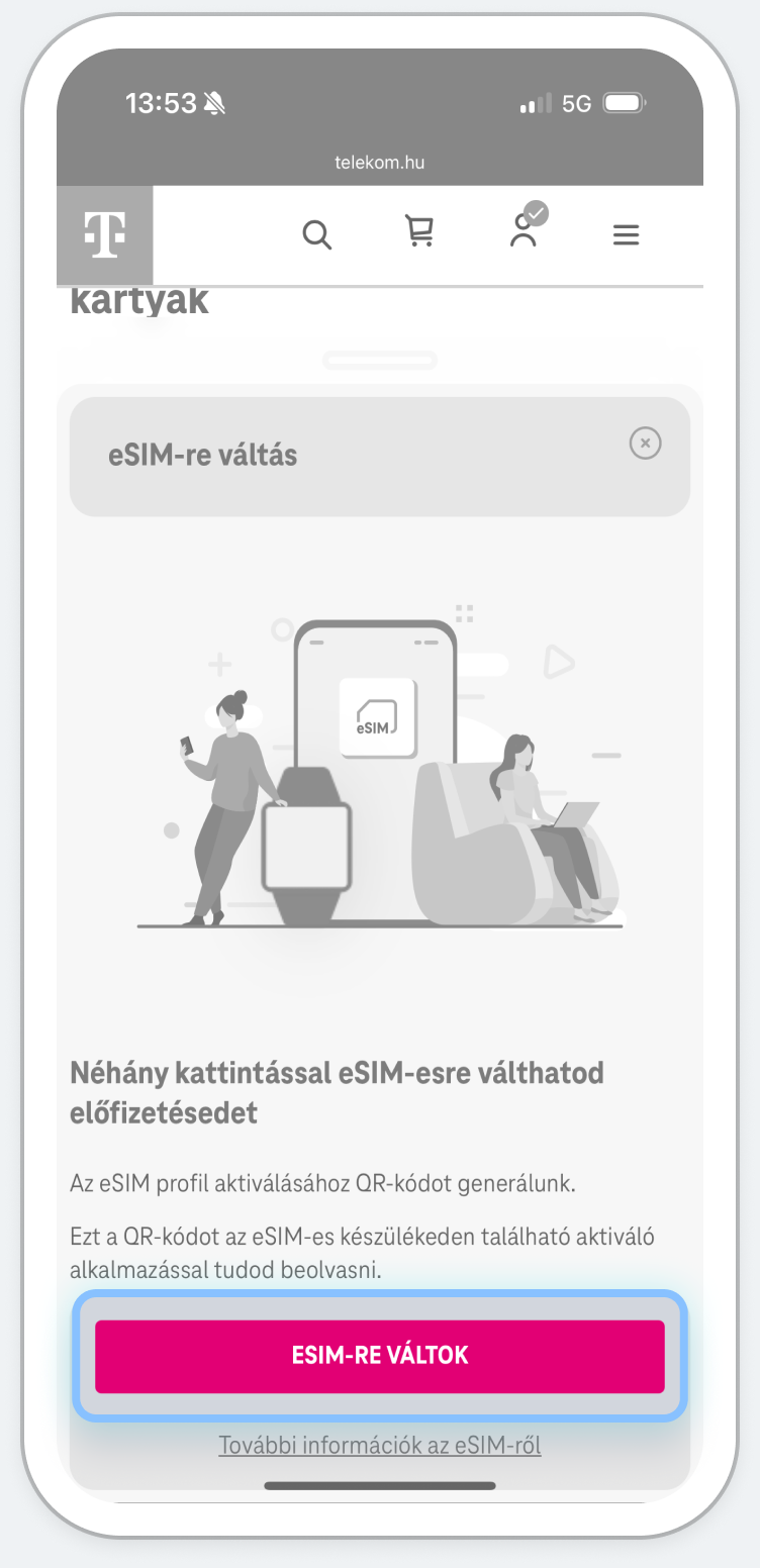 Indítsd el az
      eSIM cserét!