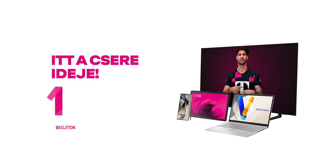 Itt a csere ideje! Újíts be egy jobb készüléket 30 000 Ft extra kedvezménnyel Magenta 1-ben. | Beújítok