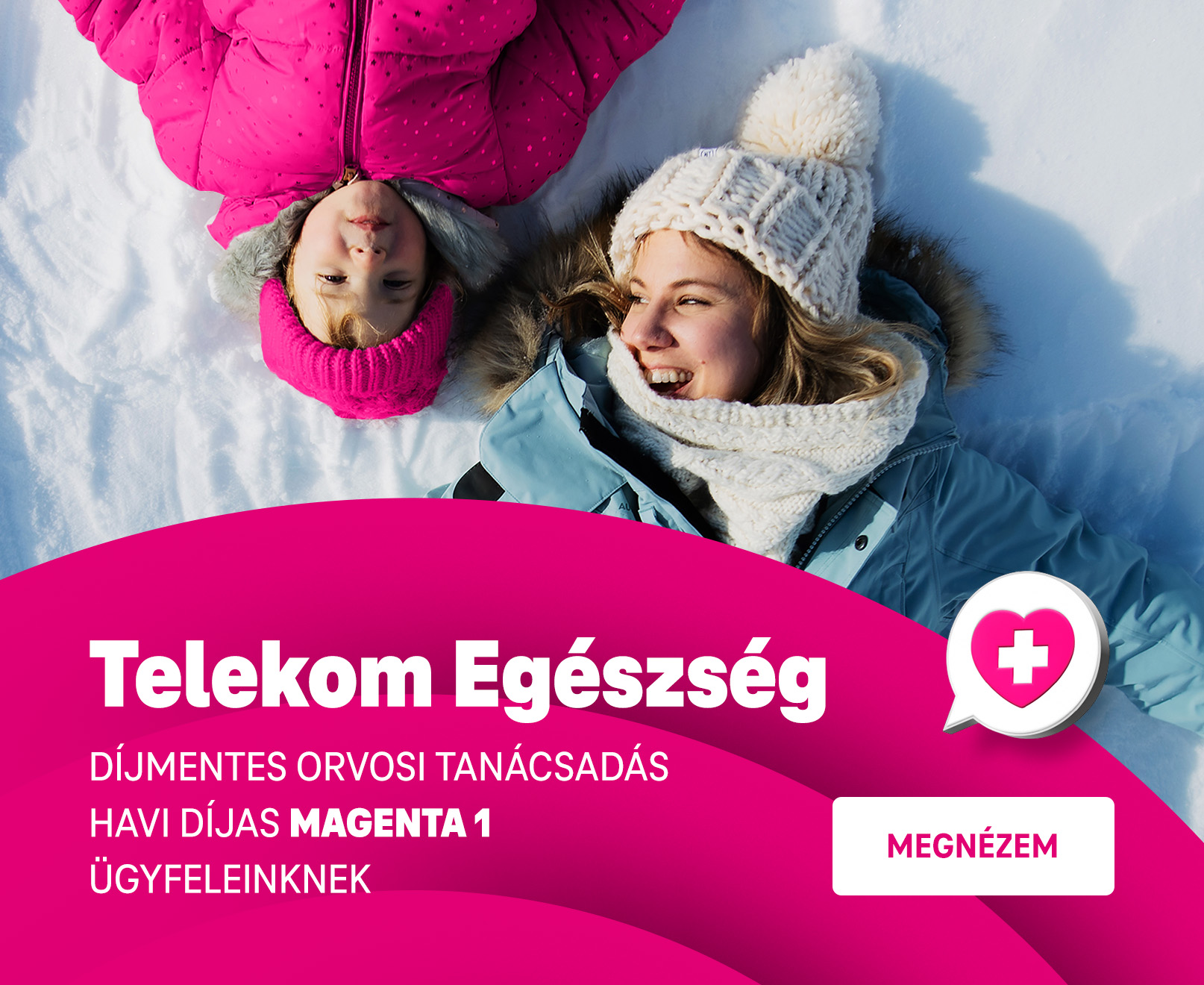 Telekom Egészség: díjmentes orvosi tanácsadás Magenta 1 ügyfeleknek. Két mosolygós nő fekszik a hóban. Egészség, orvos, tanácsadás, Magenta 1, Telekom, hó.